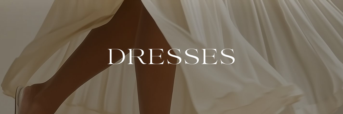 DRESSES